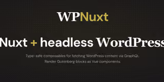 WPNuxt 2.0: Type-Safe Headless WordPress for Nuxt 4